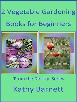 cover image of 2 Vegetable Gardening Books for Beginners